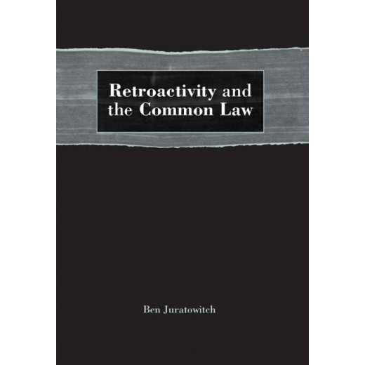 Retroactivity and the Common Law 2008